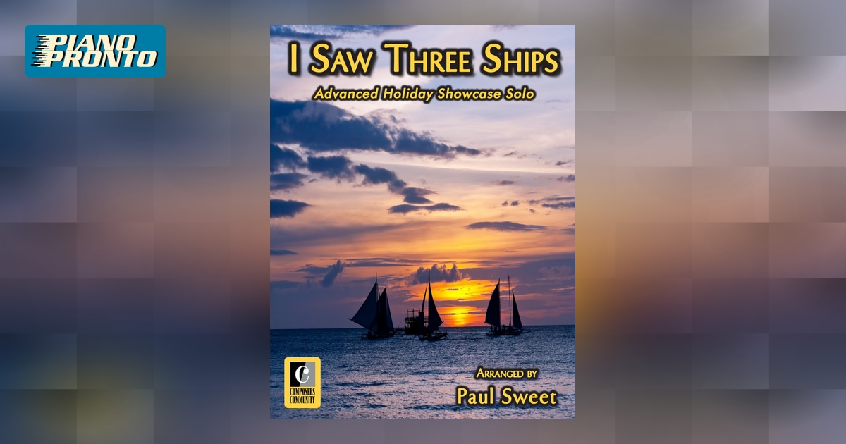 Look Inside I Saw Three Ships Piano Pronto Publishing