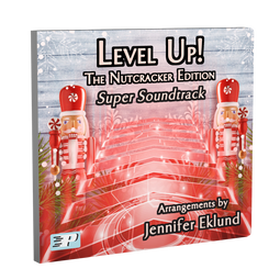 Level Up! The Nutcracker Edition: Super Soundtrack (Digital: Single User)