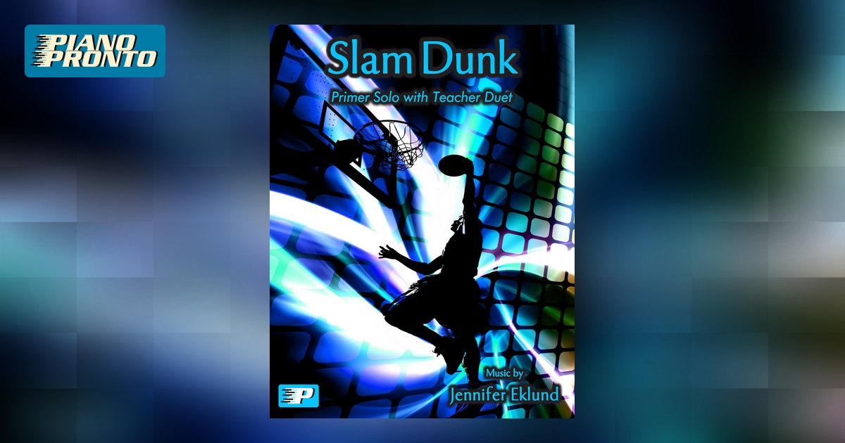 Slam Dunk | Piano Pronto Publishing