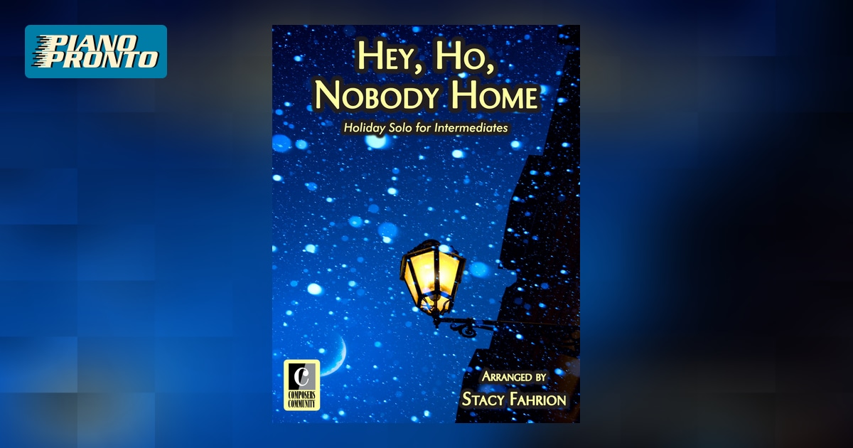 Hey, Ho, Nobody Home Piano Pronto Publishing