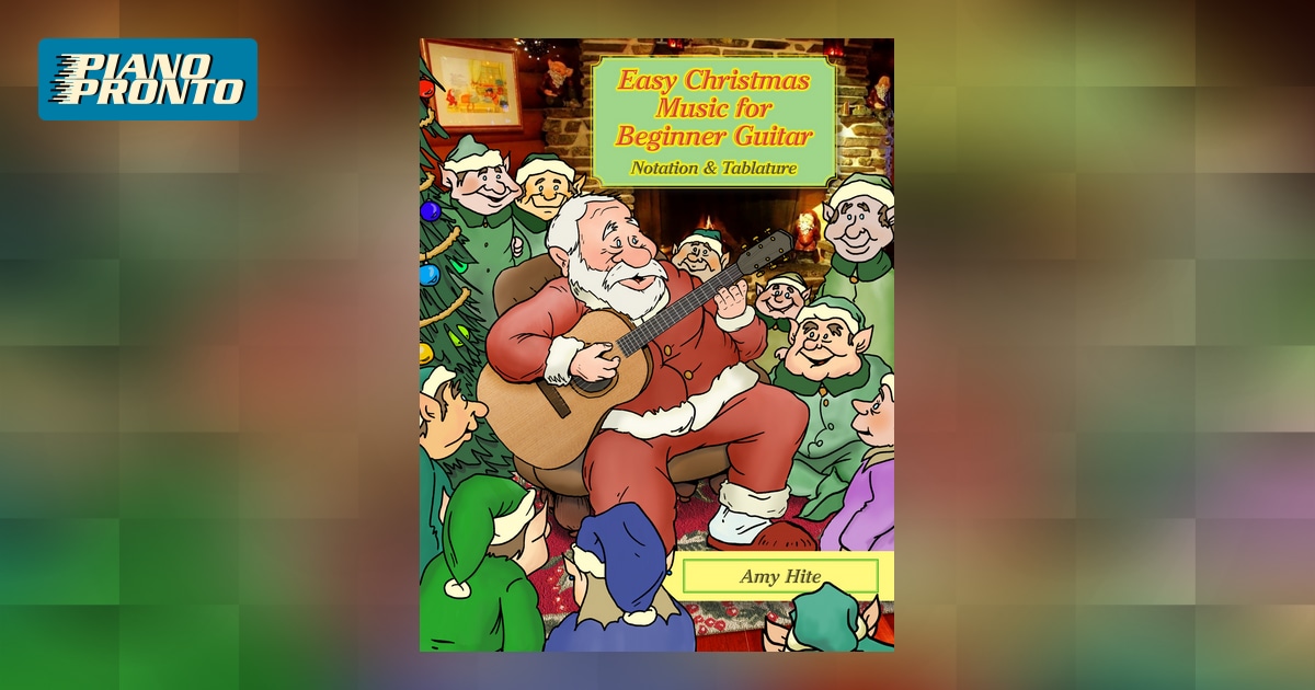 Easy Christmas Music for Beginner Guitar Piano Pronto Publishing