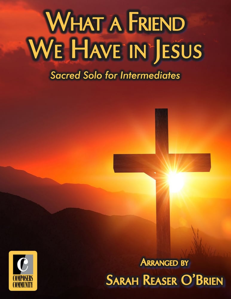 What a Friend We Have in Jesus