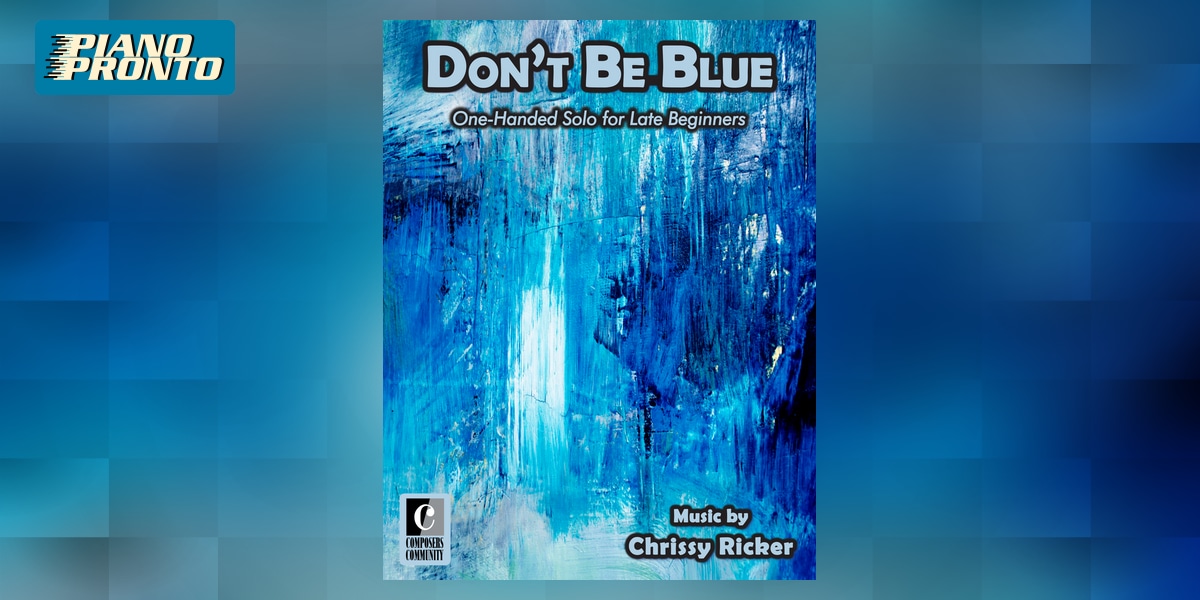 Don't Be Blue | Piano Pronto Publishing