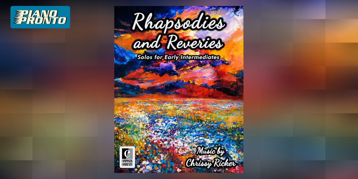 Rhapsodies and Reveries | Piano Pronto Publishing