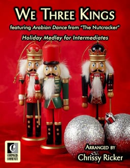 We Three Kings featuring Arabian Dance from “The Nutcracker” (Digital: Single User)