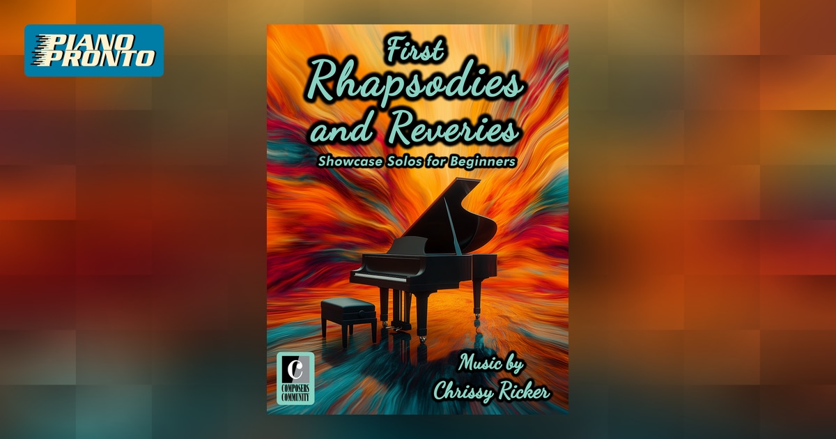 First Rhapsodies and Reveries | Piano Pronto Publishing