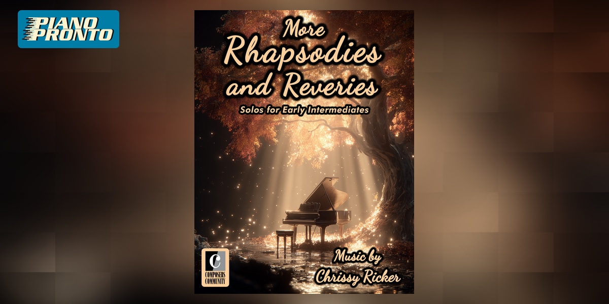 More Rhapsodies and Reveries | Piano Pronto Publishing
