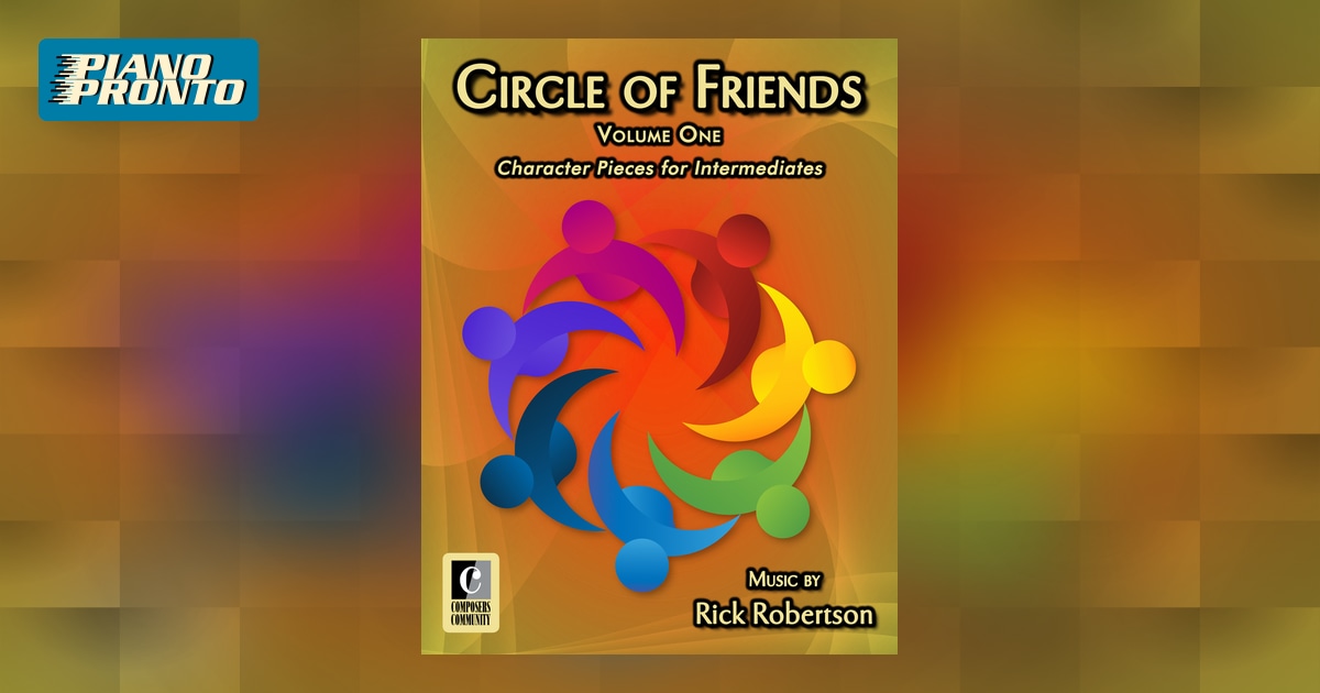 Circle of Friends: Volume One Piano Pronto Publishing