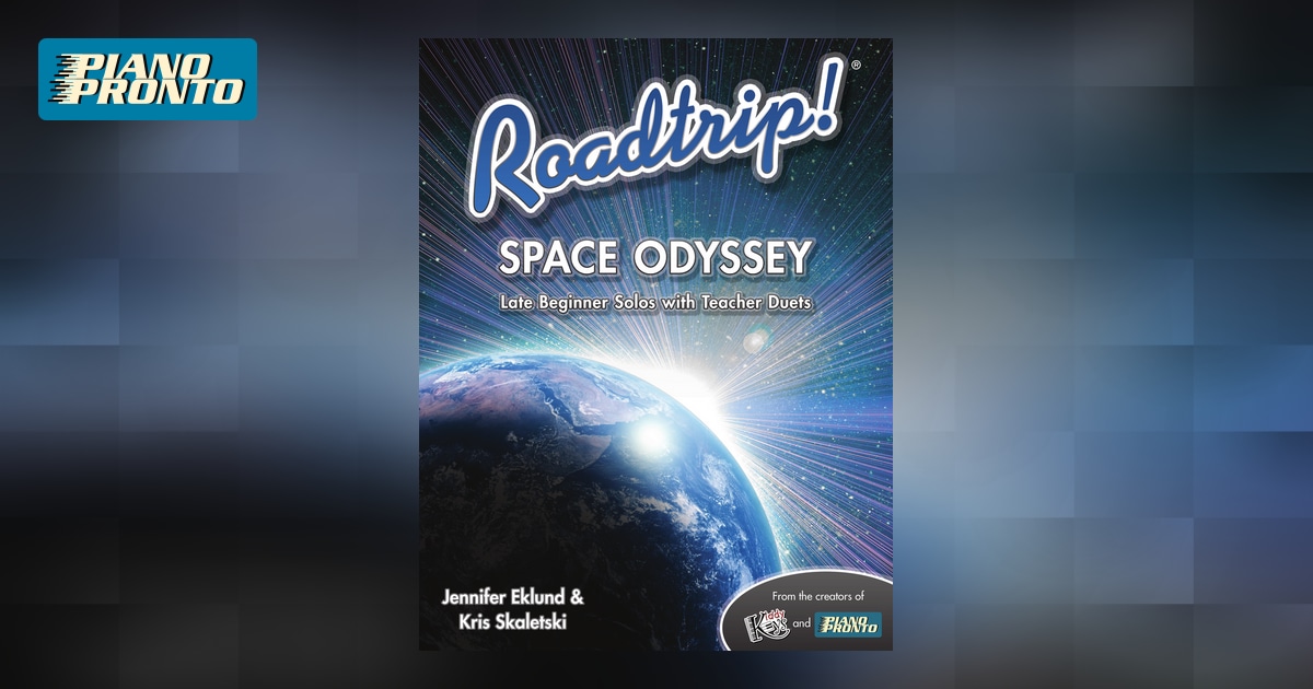 Roadtrip!® Space Odyssey | Piano Pronto Publishing