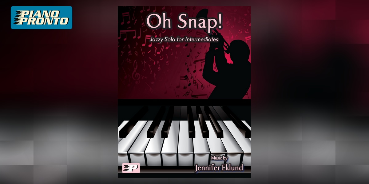 Oh Snap! | Piano Pronto Publishing