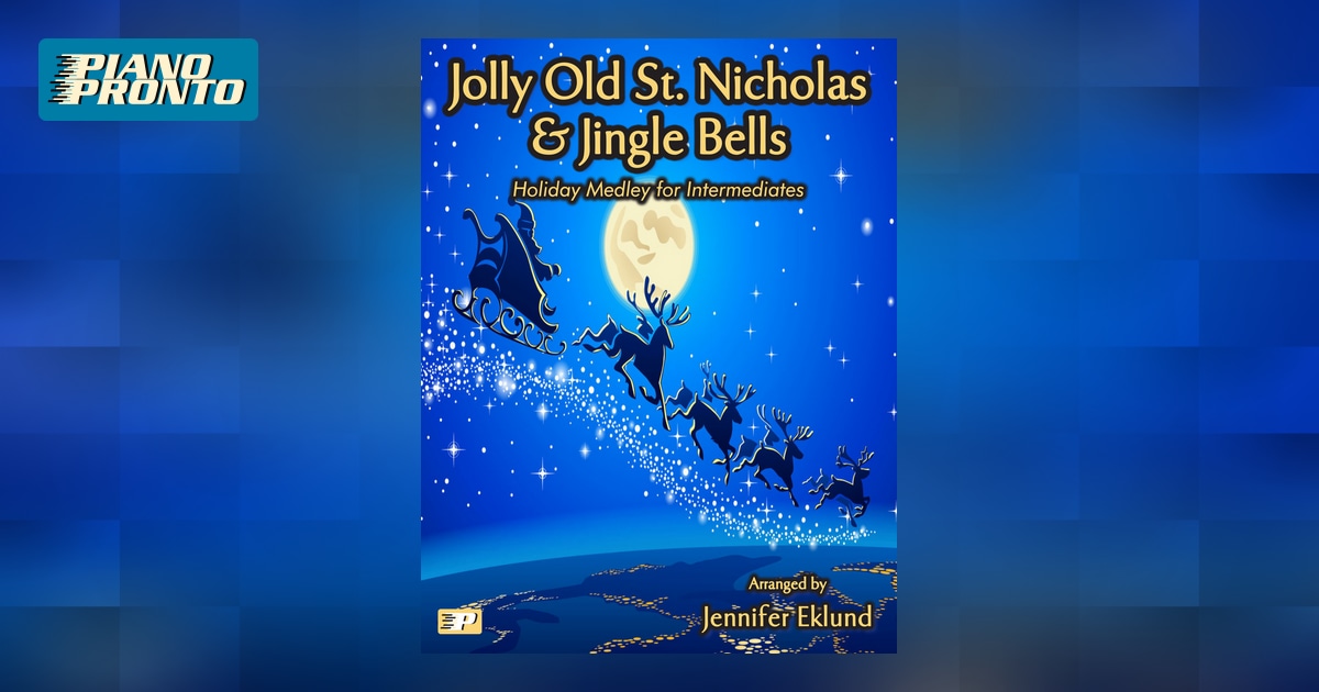 Medley Jolly Old St. Nicholas & Jingle Bells Piano Pronto Publishing