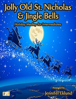 Medley: Jolly Old St. Nicholas & Jingle Bells Holiday Medley (Digital: Unlimited Reproductions)