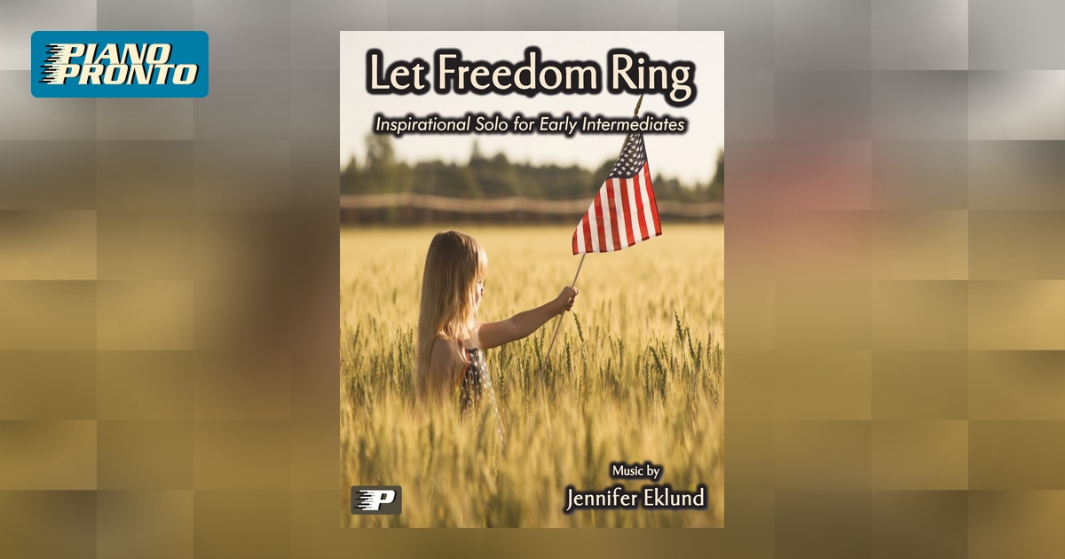 Let Freedom Ring | Piano Pronto Publishing