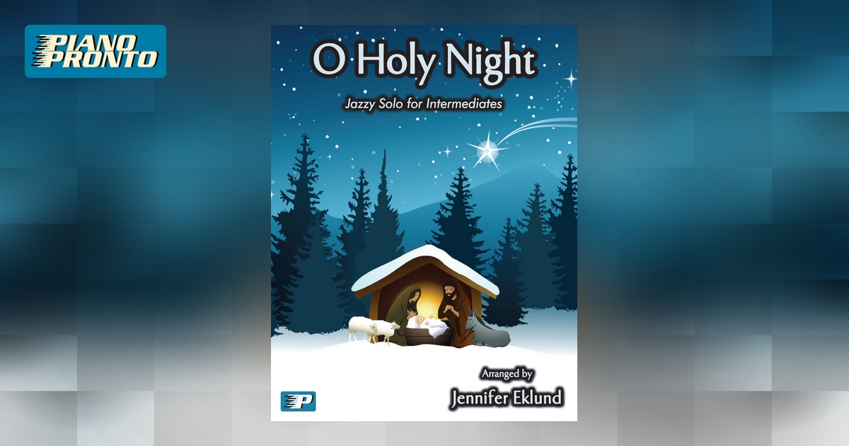 O Holy Night  Piano Pronto Publishing