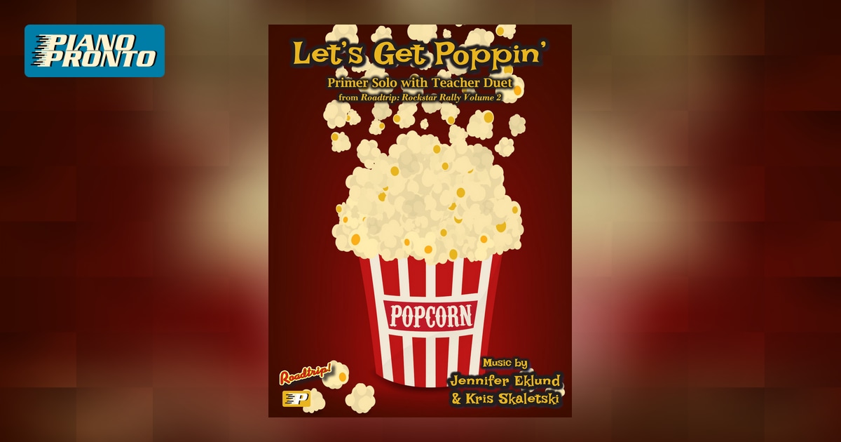 Let’s Get Poppin’ Piano Pronto Publishing