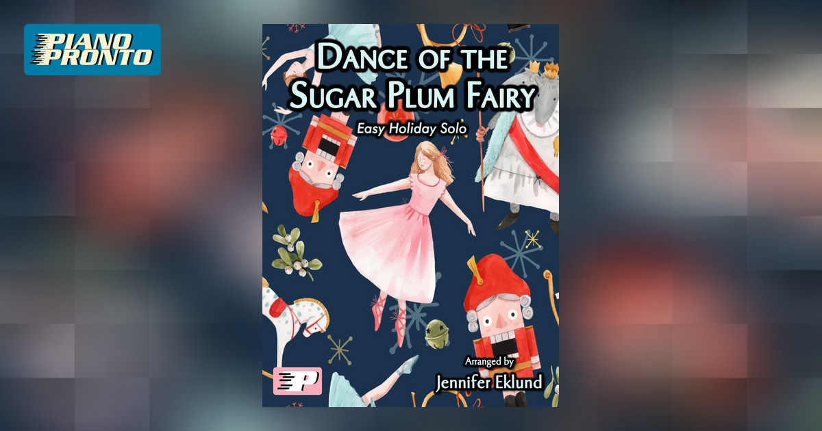 Dance of the Sugar Plum Fairy Piano Pronto Publishing