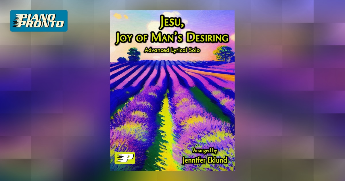 Jesu, Joy of Man’s Desiring | Piano Pronto Publishing