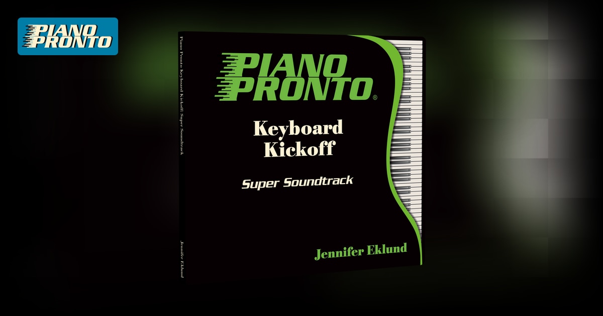Piano Pronto® Keyboard Kickoff Super Soundtrack Piano Pronto Publishing