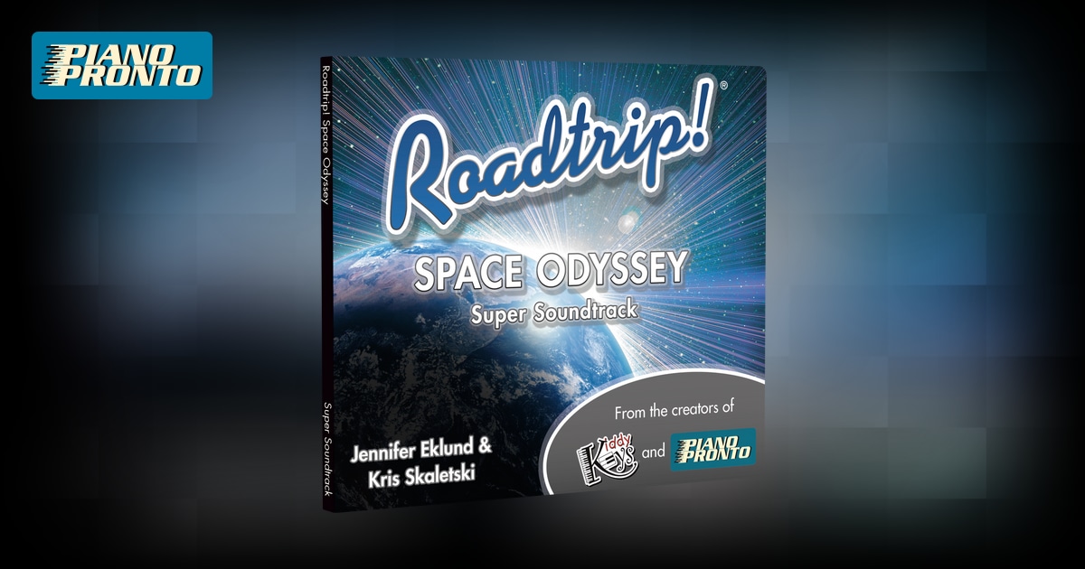 Roadtrip!® Space Odyssey: Super Soundtrack | Piano Pronto Publishing