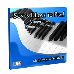 Songs I Love to Play! Volume Two: Super Soundtrack