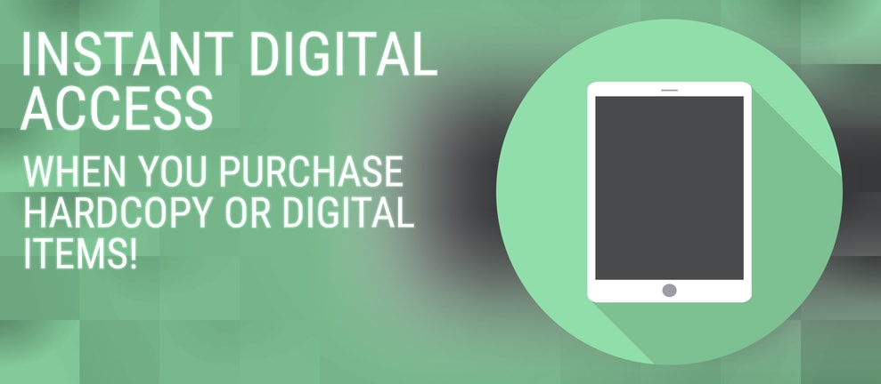INSTANT DIGITAL ACCESS WHEN YOU PURCHASE HARDCOPY OR DIGITAL ITEMS!