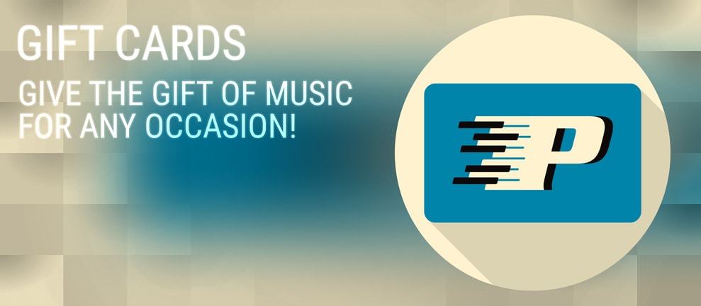 GIFT CARDS GIVE THE GIFT OF MUSIC FOR ANY OCCASION!